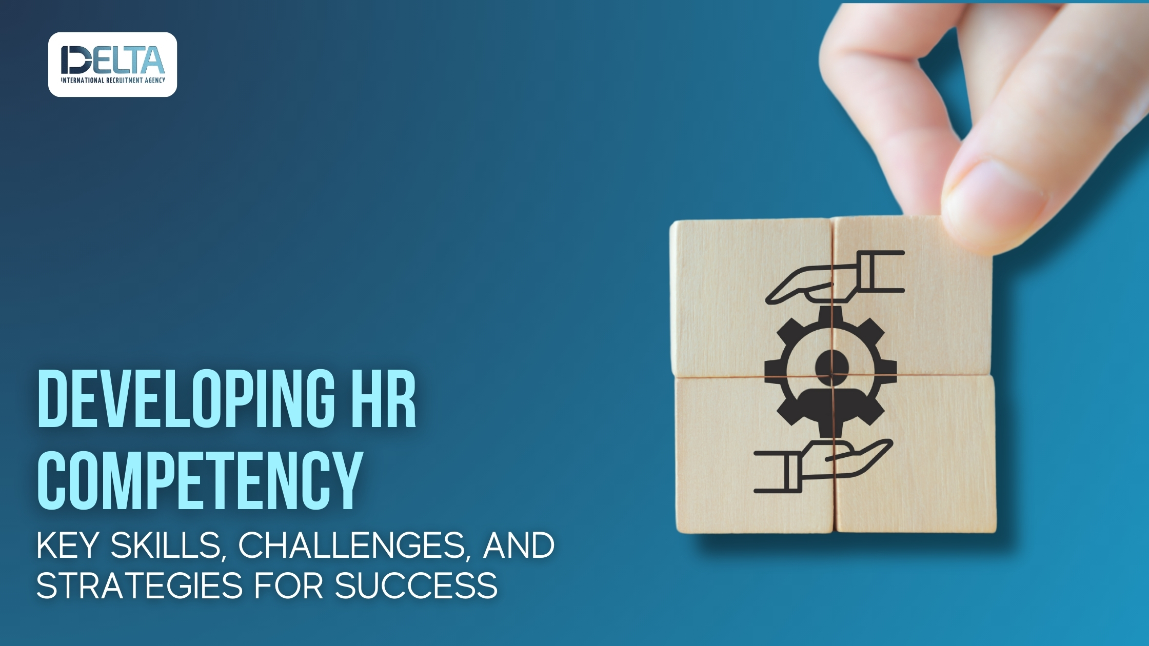Developing HR Competency: Key Skills, Challenges, and Strategies for Success